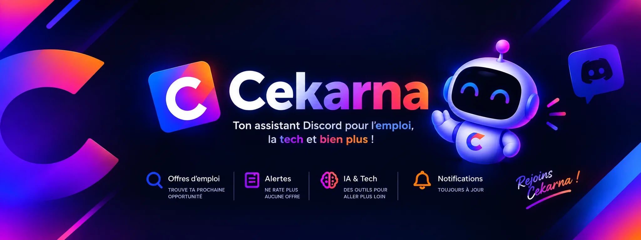 Cekarna, ton assistant Discord pour l'emploi, la tech et bien plus : offres d'emploi, alertes, IA & tech, notifications